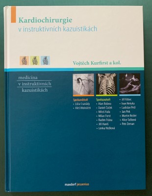 Na nové monografii Kardiochirurgie v instruktivních kazuistikách se podíleli odborníci převážně z českobudějovické nemocnice